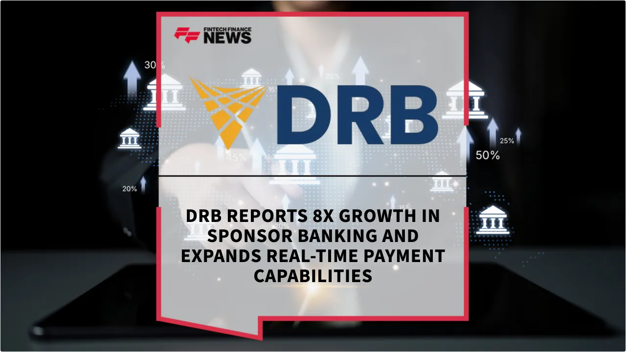 Press Release: DRB Reports 8x Growth in Sponsor Banking and Expands Real-Time Payment Capabilities | Featured Image by FF News