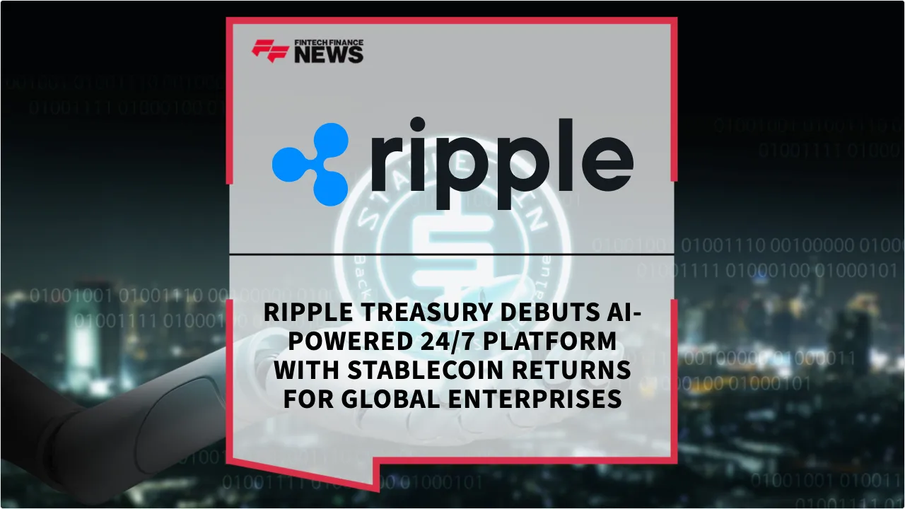 Press Release: Ripple Treasury Debuts AI-Powered 24/7 Platform with Stablecoin Returns for Global Enterprises | Featured Image by FF News